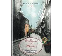 A Corner in the Marais: Memoir of a Paris Neighbourhood