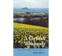 A Cornish Rhapsody: From a Penny Halfpenny an Hour to a Fortune