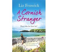 A Cornish Stranger by Liz Fenwick (2015-04-23)
