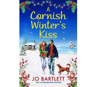 A Cornish Winter's Kiss: A BRAND NEW beautifully romantic, festive read from Jo Barlett for 2025
