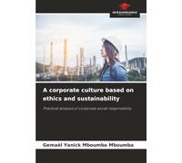 A corporate culture based on ethics and sustainability: Practical analysis of corporate social responsibility