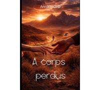 A CORPS PERDUS