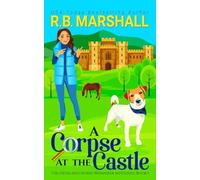 A Corpse at the Castle: A Scottish Cozy Mystery (The Highland Horse Whisperer Mysteries)