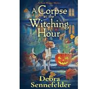 A Corpse at the Witching Hour: A Food Blogger Mystery: 6
