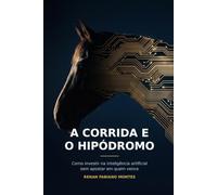 A Corrida e o Hipódromo: Como investir na inteligência artificial sem apostar em quem vence