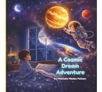 A Cosmic Dream Dream Adventure: Abel's Dream Journey Through the Wonders of Space