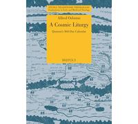 A Cosmic Liturgy: Qumran's 364-Day Calendar: 33 (Studia Traditionis Theologiae)