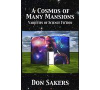 A Cosmos of Many Mansions: Varieties of Science Fiction