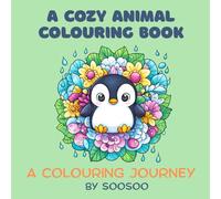 A COSY ANIMAL COLORING BOOK: A MANDALA JOURNEY INTO THE WILDERNESS