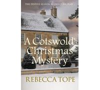 A Cotswold Christmas Mystery : The intriguing cosy crime series