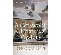 A Cotswold Christmas Mystery: The intriguing cosy crime series (Cotswold Mysteries 18)