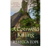 A Cotswold Killing: The compelling cosy crime series (Cotswold Mysteries)