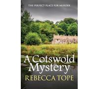 A Cotswold Mystery : The intriguing cosy crime series
