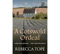 A Cotswold Ordeal: The gripping cosy crime series: 2 (Cotswold Mysteries)