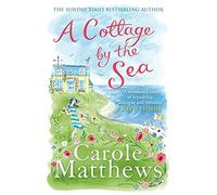 A Cottage By The Sea by Carole Matthews (2013-06-11)