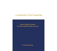 a counselor & The Counselor: Timeless Biblical Solutions to Common Mental Health Concerns