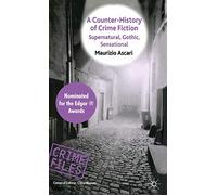 A Counter-History of Crime Fiction: Supernatural, Gothic, Sensational (Crime Files)