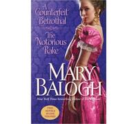 [A Counterfeit Betrothal/The Notorious Rake] [by: Mary Balogh]