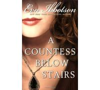 A Countess Below Stairs by Ibbotson, Eva (2007) Paperback