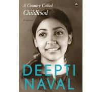 A COUNTRY CALLED CHILDHOOD : A Memoir