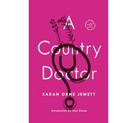 A Country Doctor (Modern Library Torchbearers): A Novel