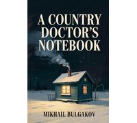 A Country Doctor's Notebook