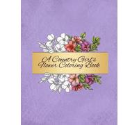 A Country Girl's Flower Coloring Book