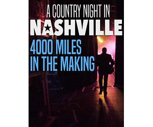 A Country Night In Nashville - 4000 Miles in the Making