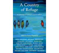 A Country of Refuge: An Anthology of Writing on Asylum Seekers