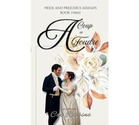 A Coup de Foudre: 3 (Pride and Prejudice Mishaps)