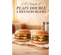 A Couple of Plain Double Cheeseburgers