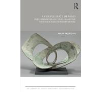 A Couple State of Mind: Psychoanalysis of Couples and the Tavistock Relationships Model (The Library of Couple and Family Psychoanalysis)