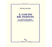 À coups de points. La ponctuaction comme expérience