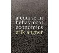 A Course in Behavioral Economics