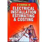 A Course in Electrical Installation Estimating & Costing