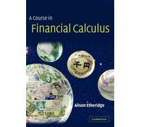 A Course in Financial Calculus