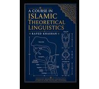 A Course in Islamic Theoretical Linguistics
