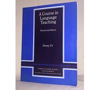 A Course in Language Teaching Trainer's Handbook: Practice of Theory (Cambridge Teacher Training and Development)