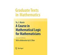 A Course in Mathematical Logic for Mathematicians: 53 (Graduate Texts in Mathematics, 53)