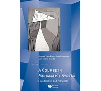 A Course in Minimalist Syntax: Foundations and Prospects: 6 (Generative Syntax)