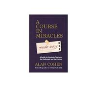 A Course in Miracles Made Easy
