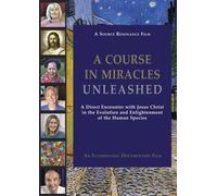 A Course In Miracles Unleashed