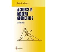 A Course in Modern Geometries (Undergraduate Texts in Mathematics)