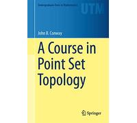 A Course in Point Set Topology (Undergraduate Texts in Mathematics)