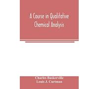 A course in qualitative chemical analysis