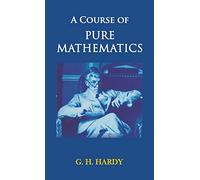 A Course of Pure Mathematics