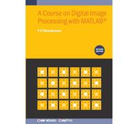 A Course on Digital Image Processing with MATLAB(R) (Second Edition)