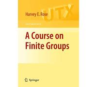 A Course on Finite Groups (Universitext)