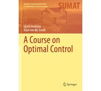 A Course on Optimal Control (Springer Undergraduate Texts in Mathematics and Technology)
