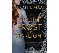 A Court of Frost and Starlight: Sarah J. Maas (A Court of Thorns and Roses)